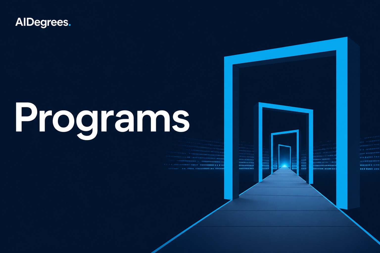 AIDegrees programs hub — navy pathway of doorway frames toward a horizon of data dots